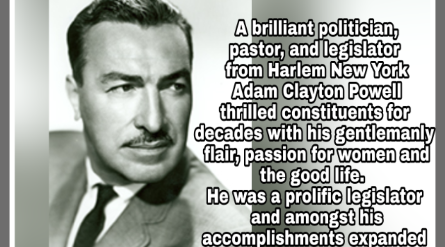 Black History Month; Trailblazers, Adam Clayton Powell.